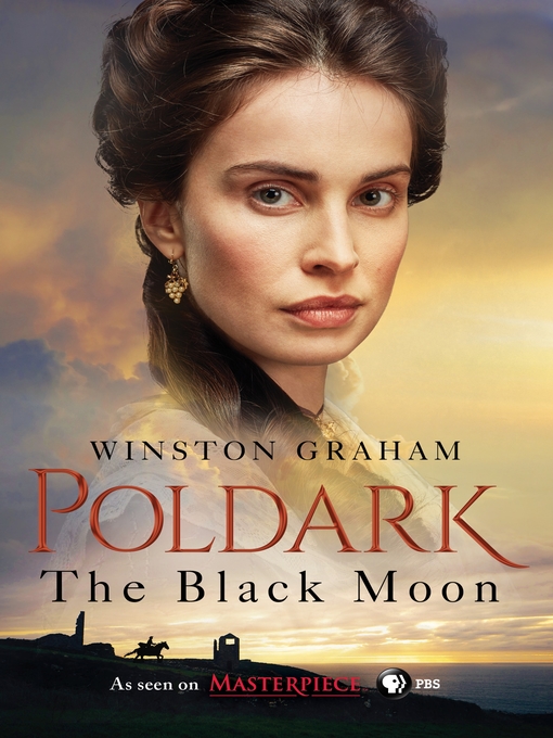 Title details for The Black Moon: A Novel of Cornwall, 1794-1795 by Winston Graham - Wait list